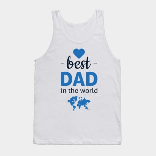 Best dad in the world, father's day Tank Top